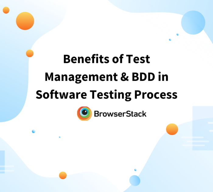 Benefits of Test Management and BDD in Software Testing Process