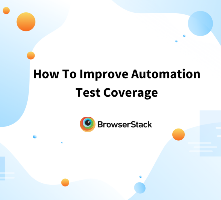 How to ensure Maximum Test Coverage? | BrowserStack