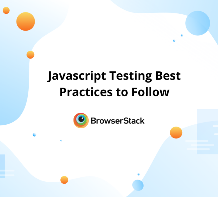 Javascript Testing Best Practices to Follow