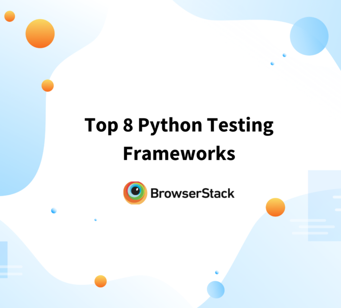 Top 8 Python Testing Frameworks