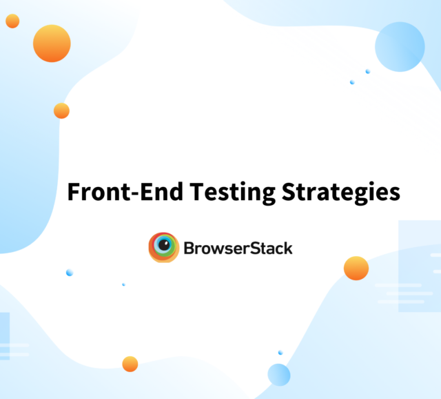 Front End Testing: A Beginner's Guide | BrowserStack