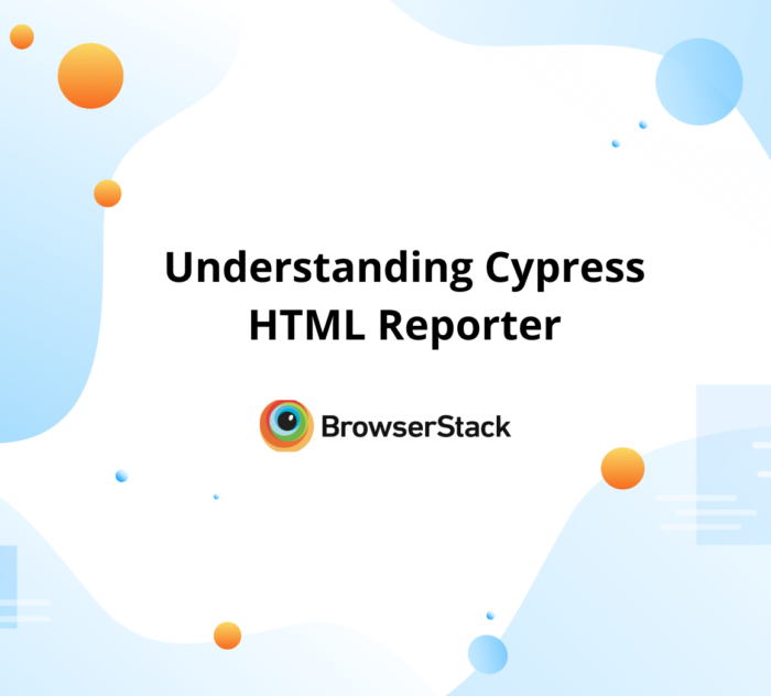 Understanding Cypress HTML Reporter