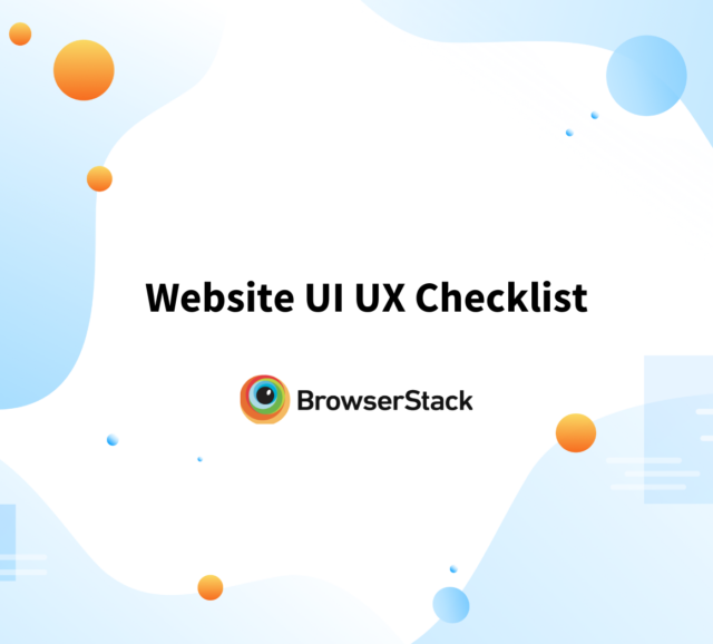 UI Testing Checklist (Examples and Case Studies) | BrowserStack