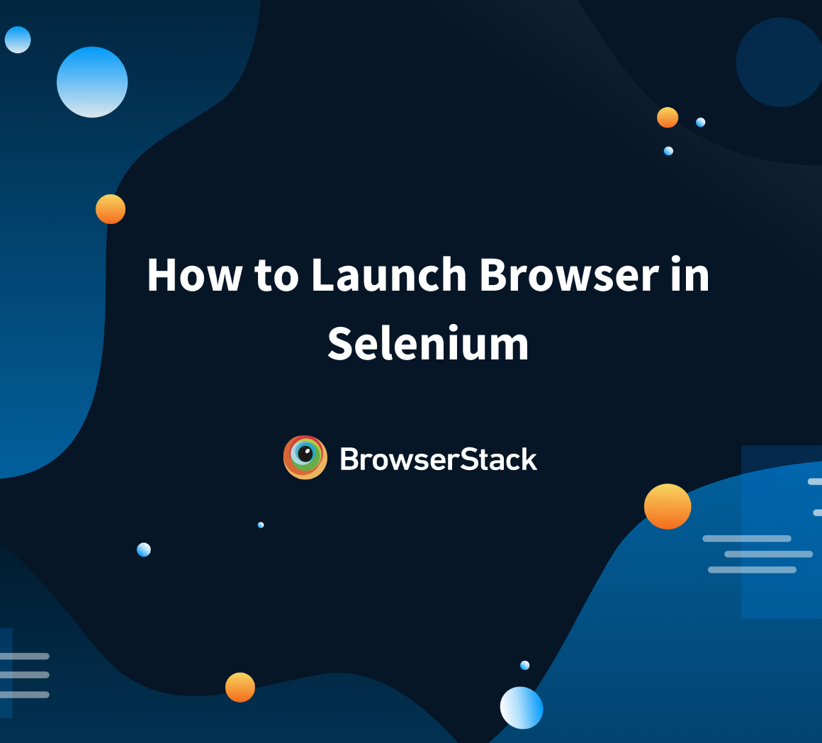 how-to-launch-browser-in-selenium-browserstack