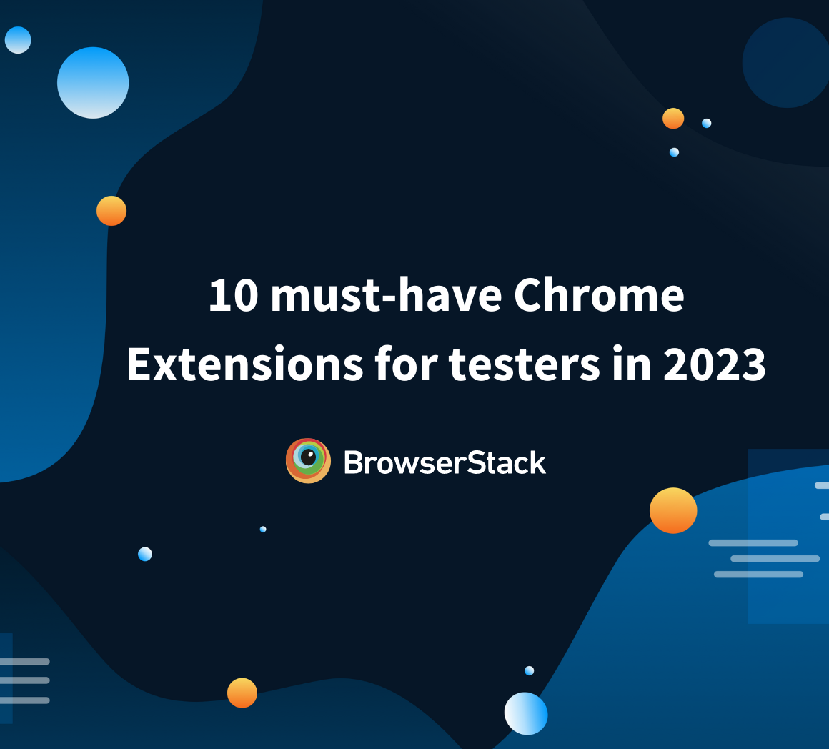 Top 15 Chrome Extensions for Designers and Developers in 2022