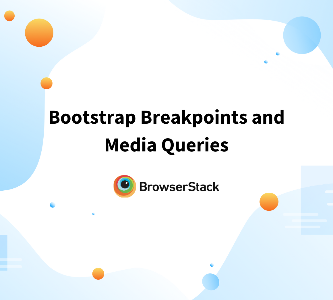 bootstrap-breakpoints-and-media-queries-browserstack