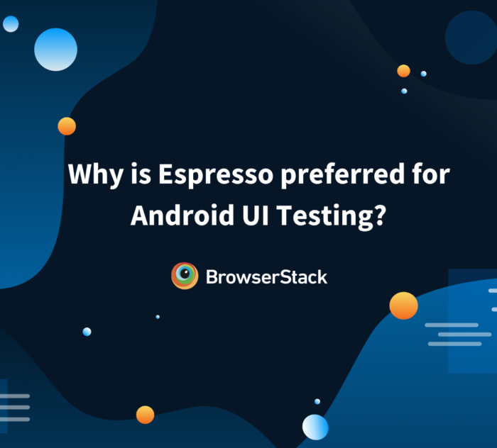 Why is Espresso preferred for Android UI Testing?