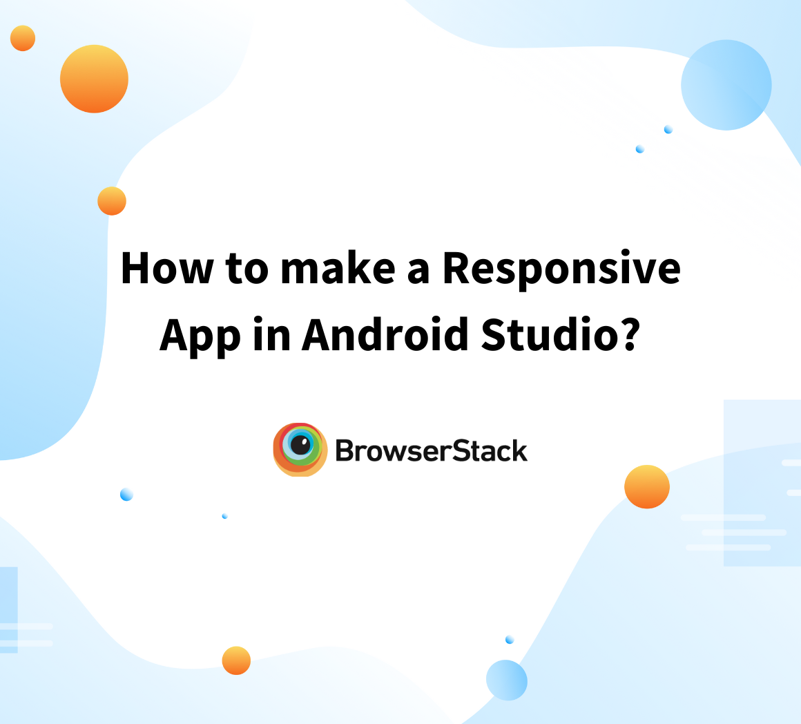 How to make a Responsive App in Android Studio
