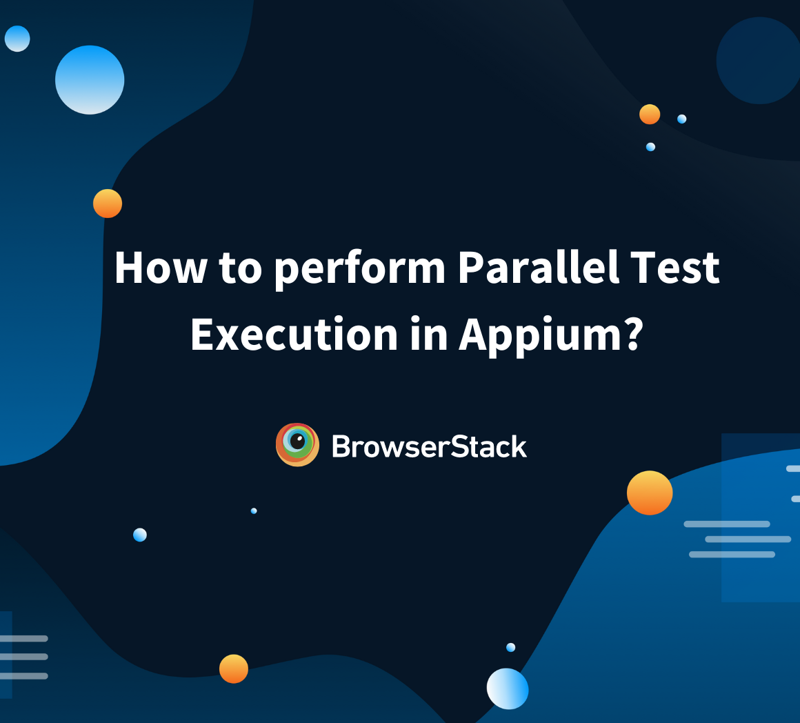 How to perform Parallel Test Execution in Appium