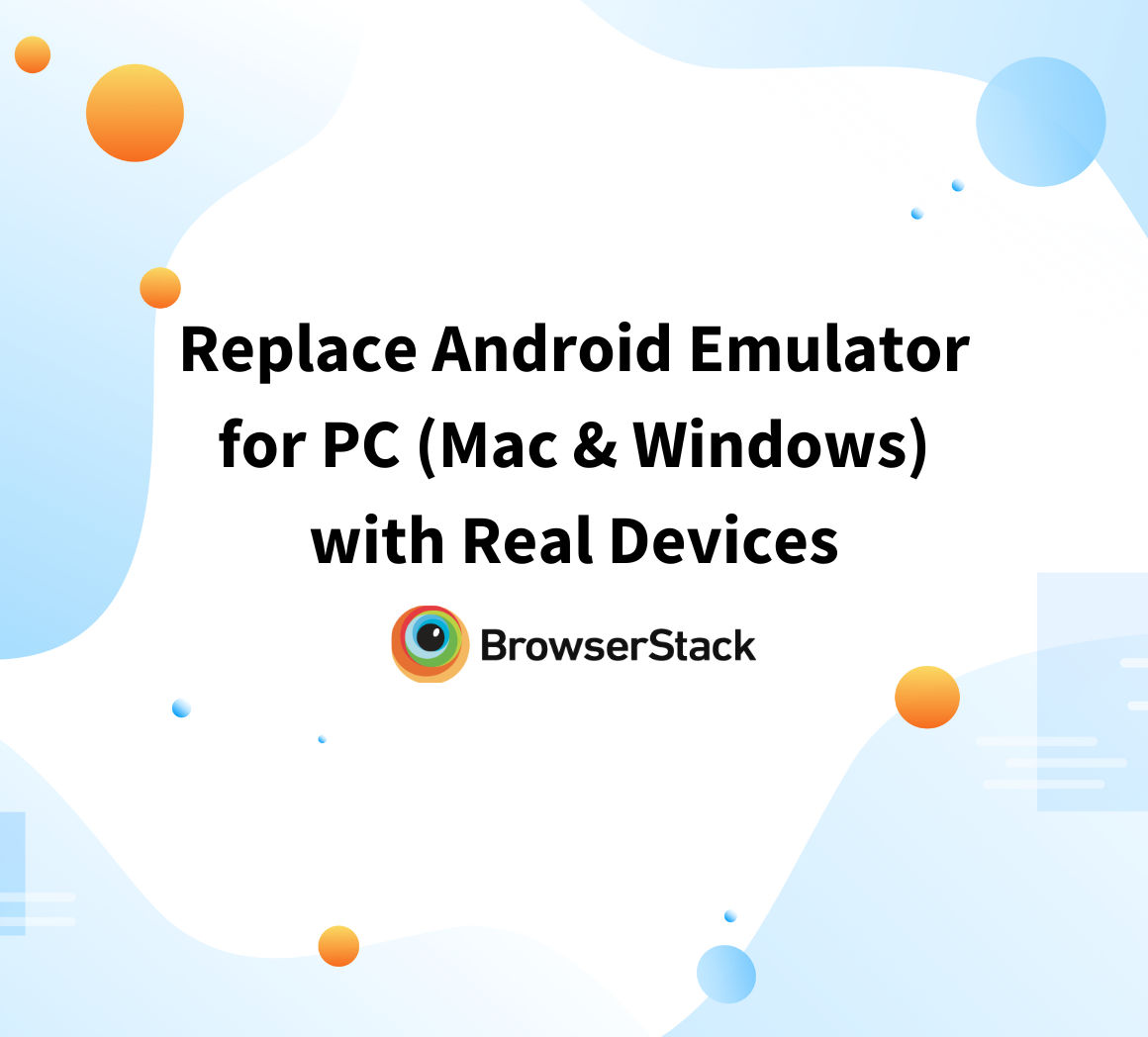Replace Android Emulator for PC (Mac & Windows) with Real Devices