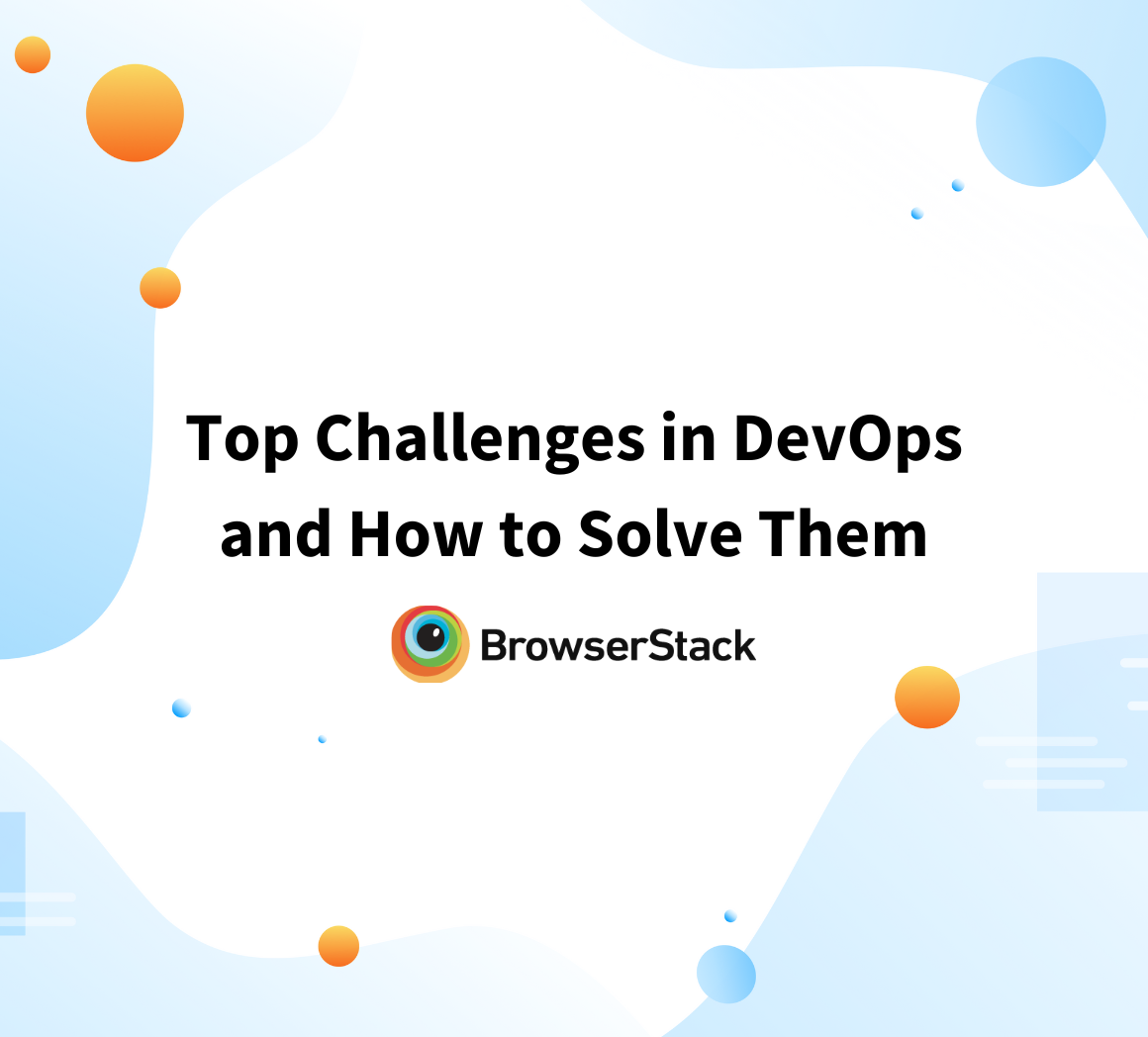 Top Challenges in DevOps and How to Solve Them