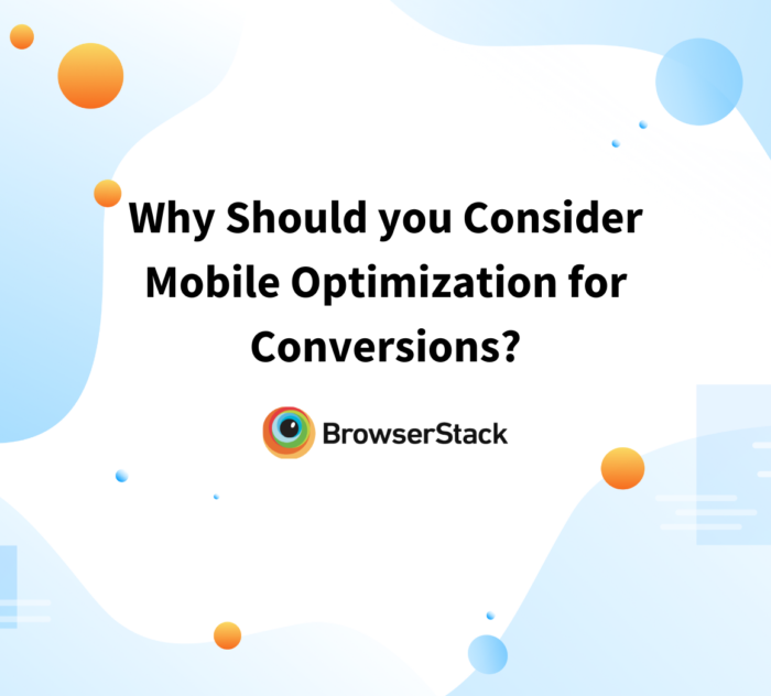 Why Should you Consider Mobile Optimization for Conversions