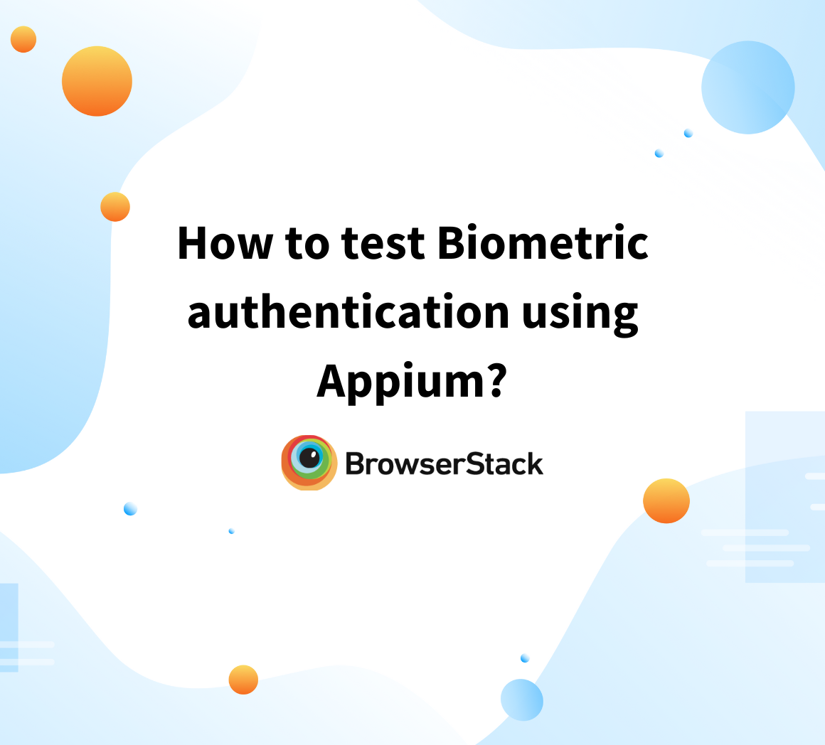 How to test Biometric authentication using Appium