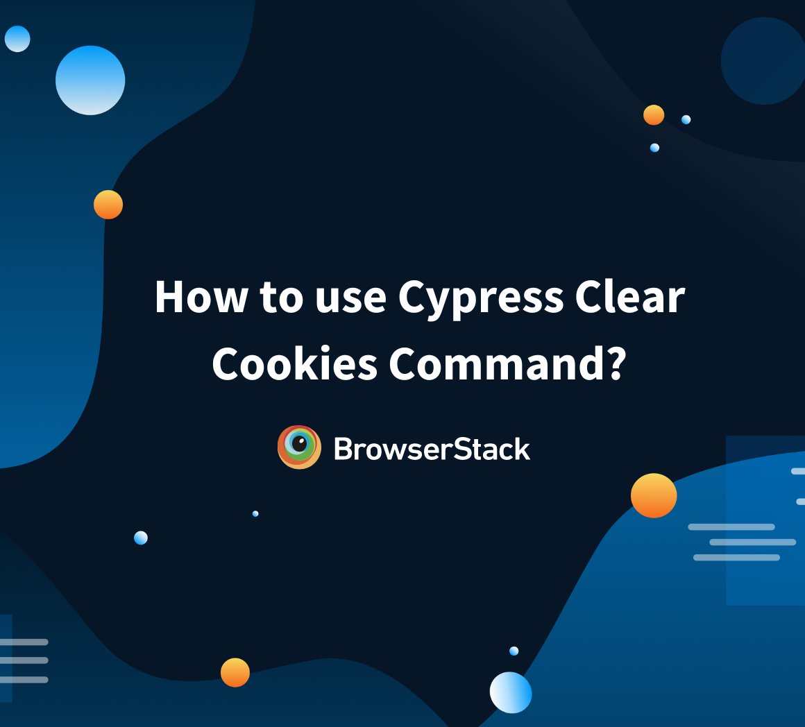 How to use Cypress Clear Cookies Command