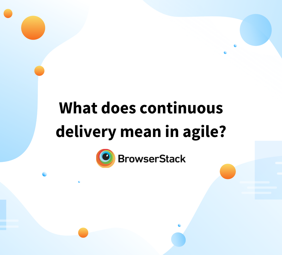 What does continuous delivery mean in agile