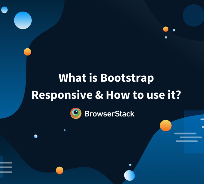 What is Bootstrap Responsive & How to use it