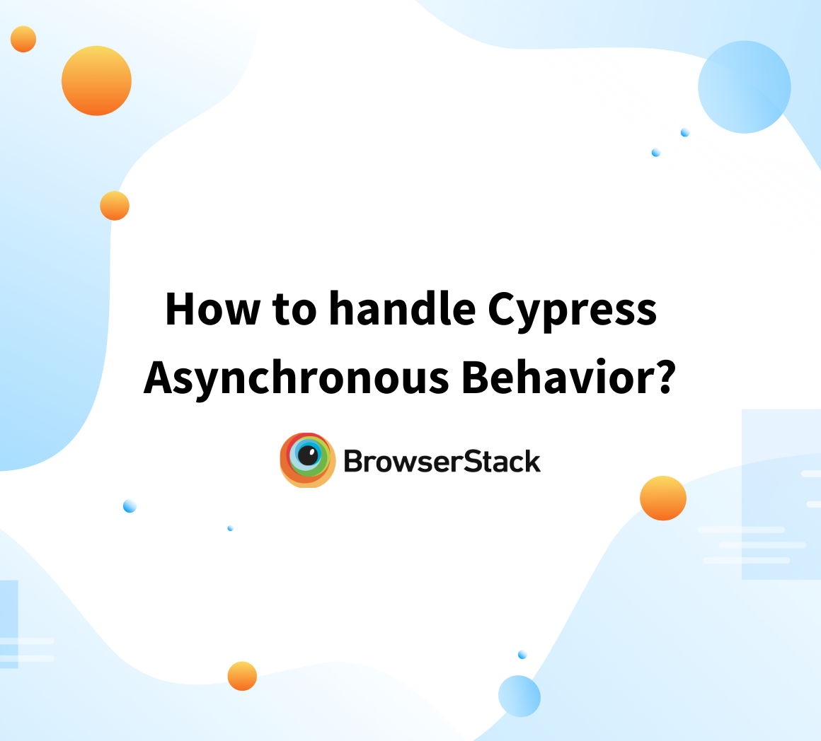 How to handle Cypress Asynchronous Behavior