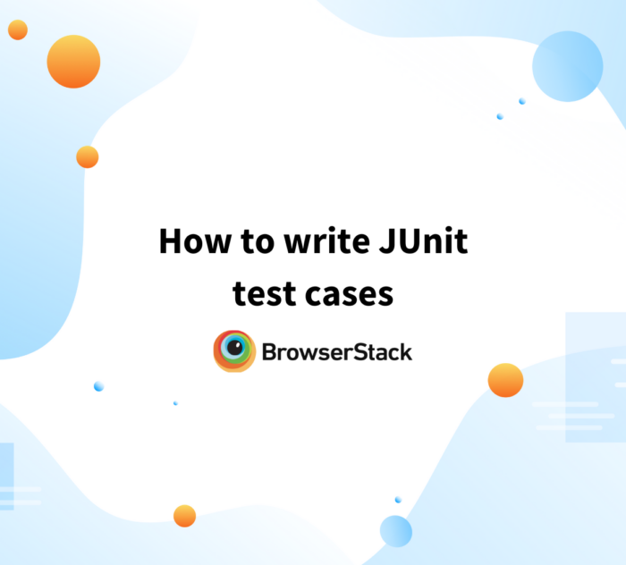 How to write JUnit test cases