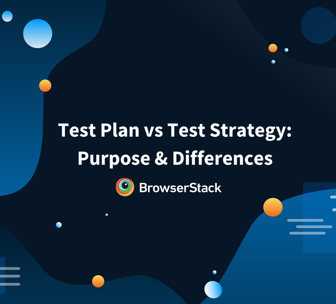 Test Plan vs Test Strategy Purpose & Differences
