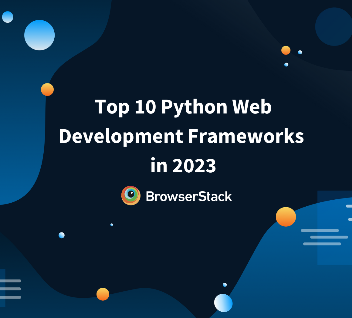 Top 10 Python Web Development Frameworks in 2023
