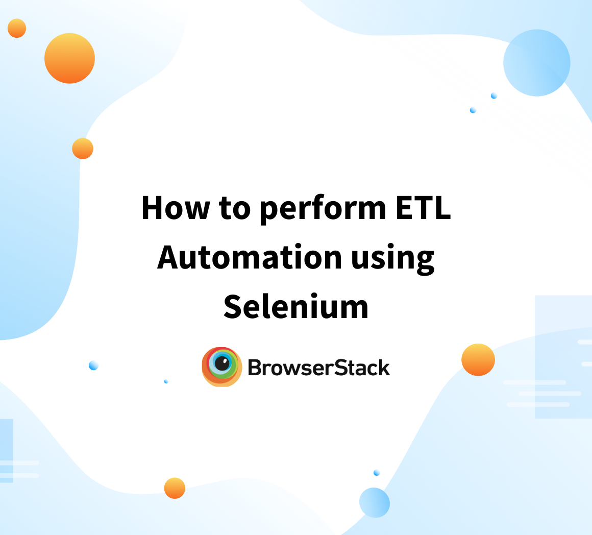 How to perform ETL Automation using Selenium