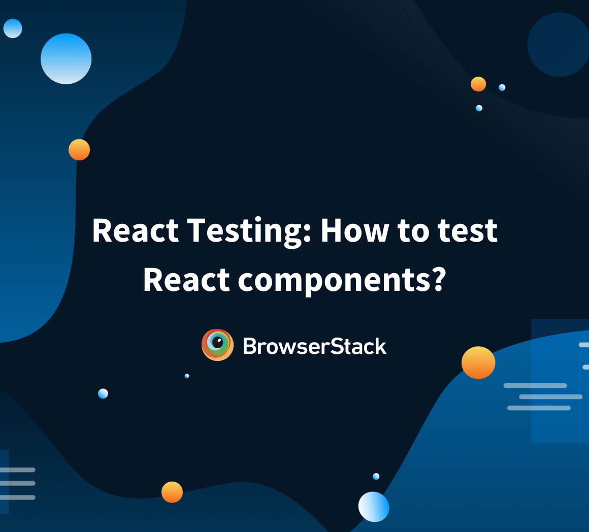 React Testing How to test React components