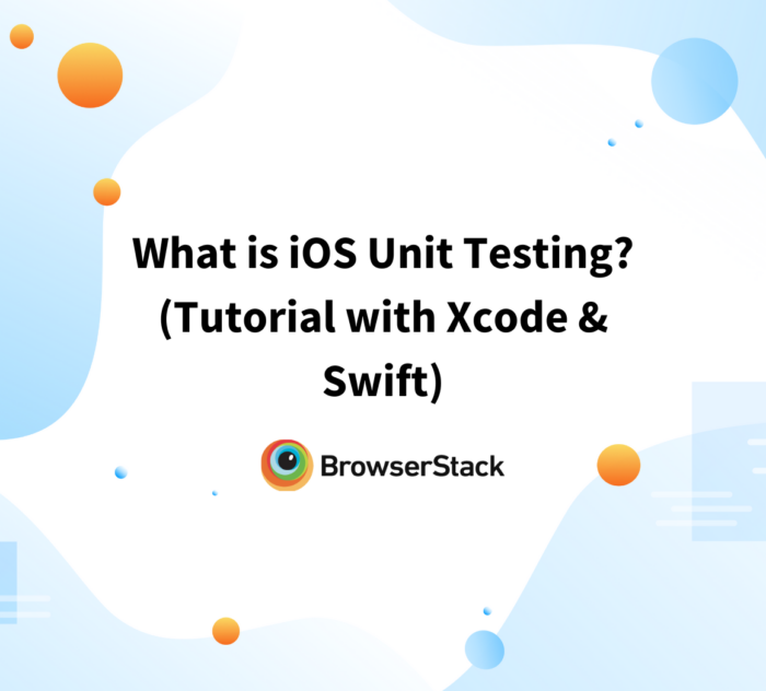 What is iOS Unit Testing (Tutorial with Xcode & Swift)