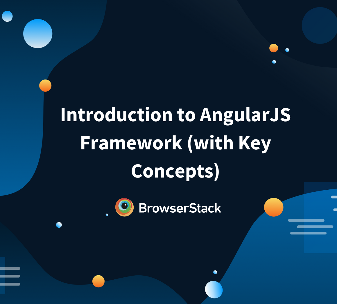 Introduction to AngularJS Framework (with Key Concepts)