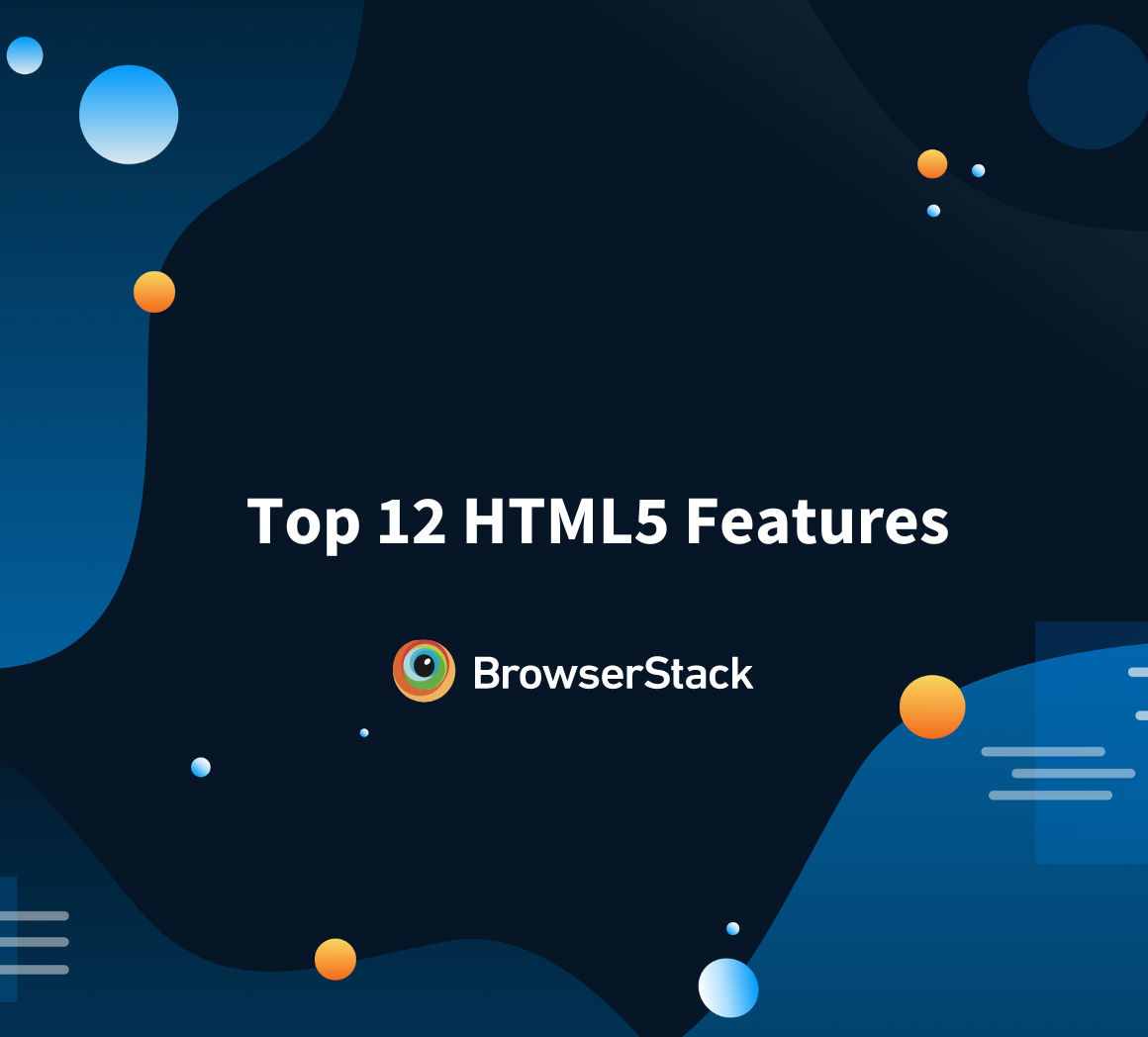 Top 12 HTML5 Features