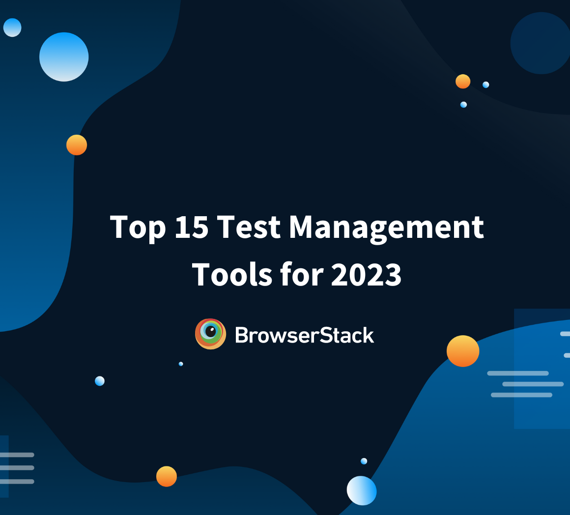 Top 15 Test Management Tools for 2023