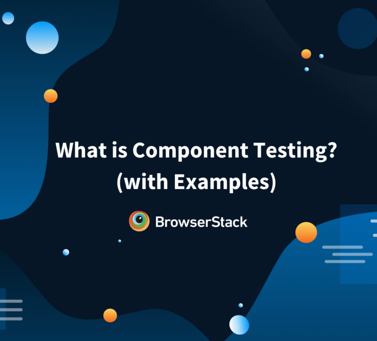 What is System Testing? (Examples, Use Cases, Types) BrowserStack