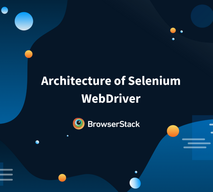 Architecture of Selenium WebDriver
