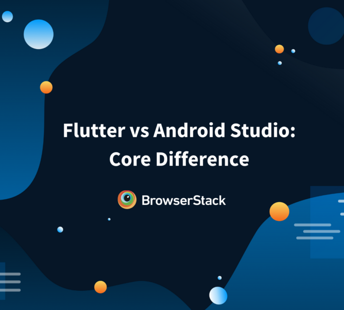 Flutter vs Android Studio Core Difference