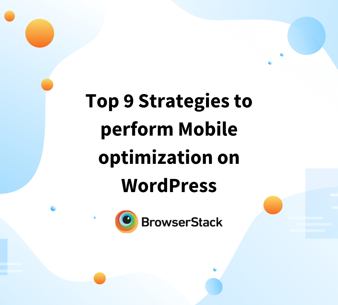 Top 9 Strategies to perform Mobile optimization on WordPress