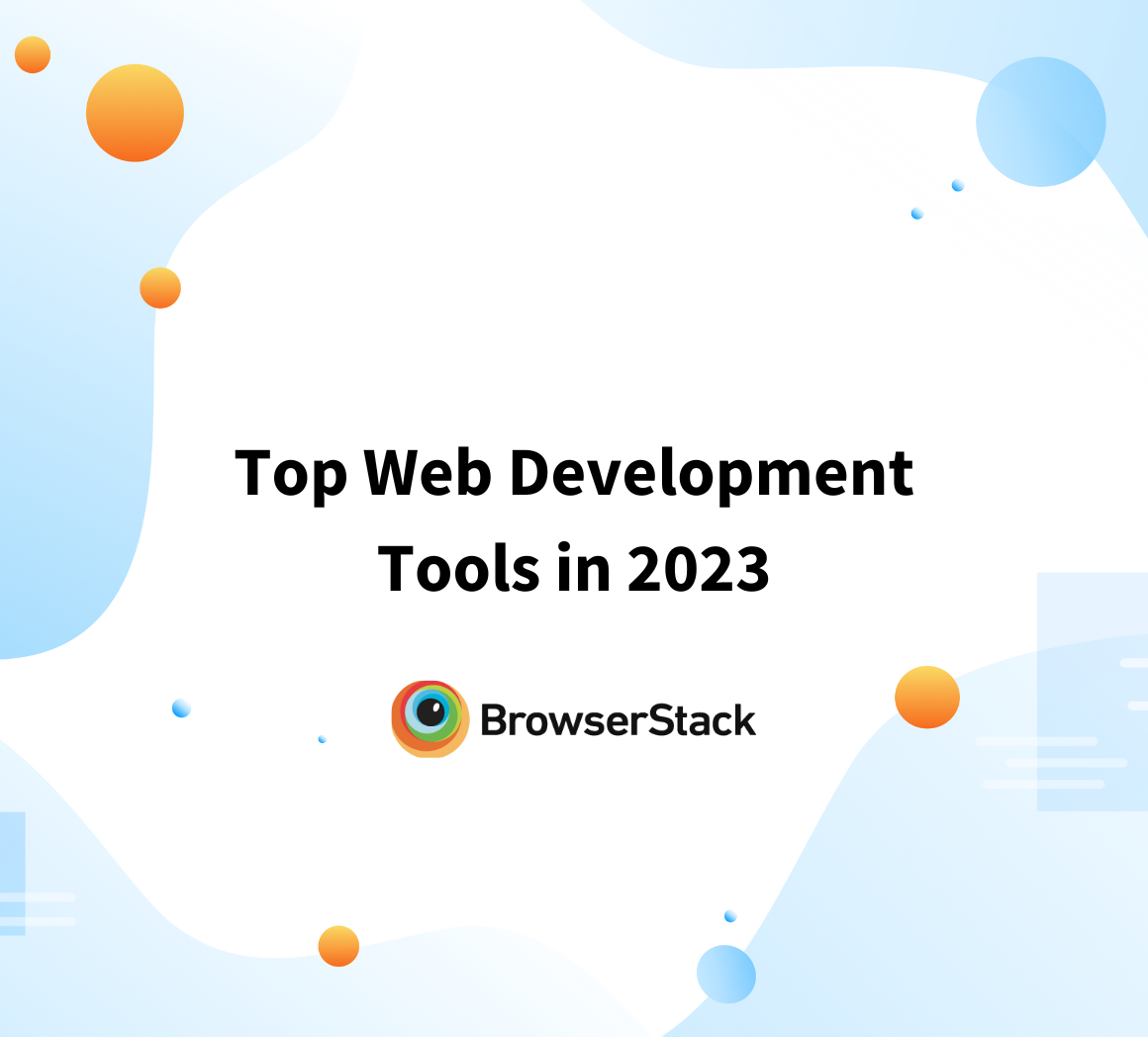 13 Web Design Tools For Developers In 2023!