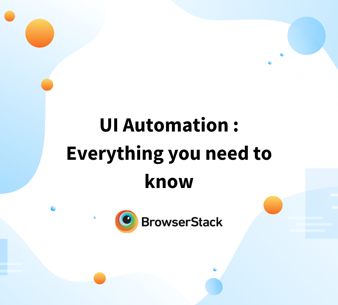 UI Automation Everything you need to know