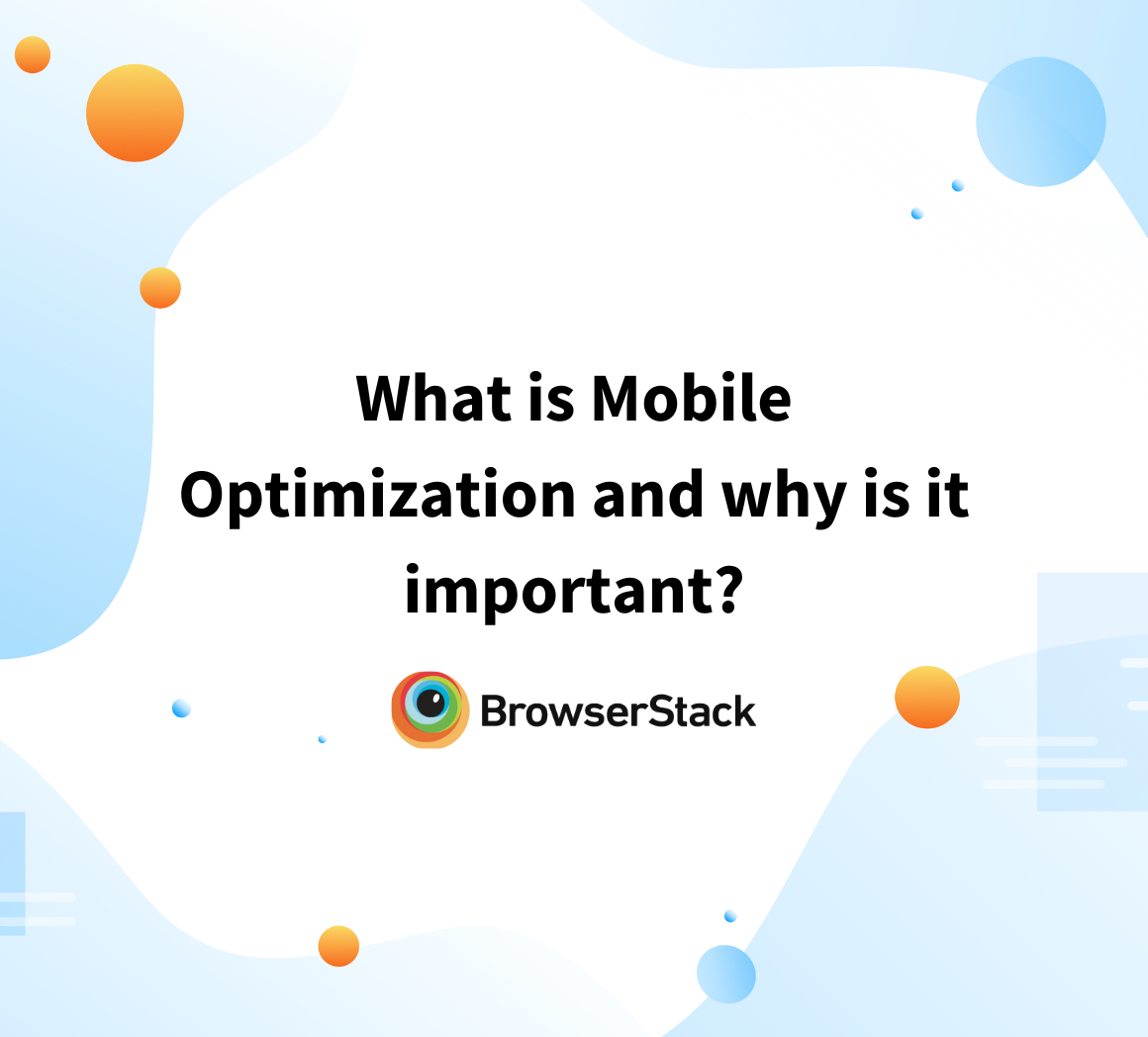 What is Mobile Optimization and why is it important