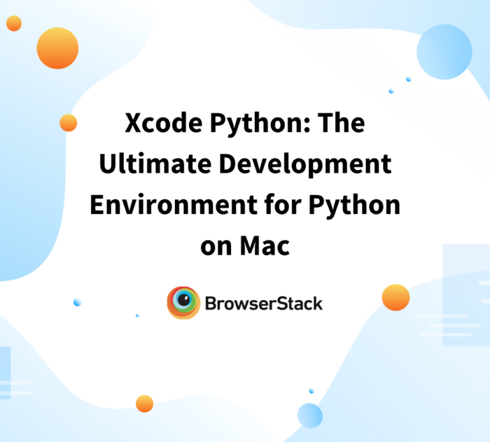 Xcode Python The Ultimate Development Environment for Python on Mac