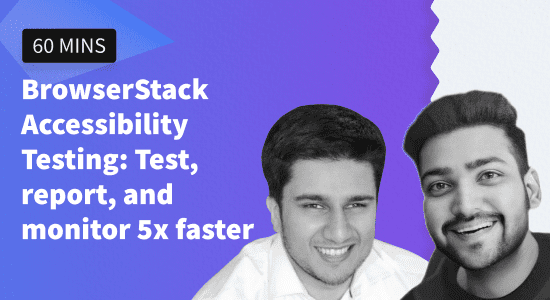 BrowserStack Accessibility Testing: Test, report, and monitor 5x faster