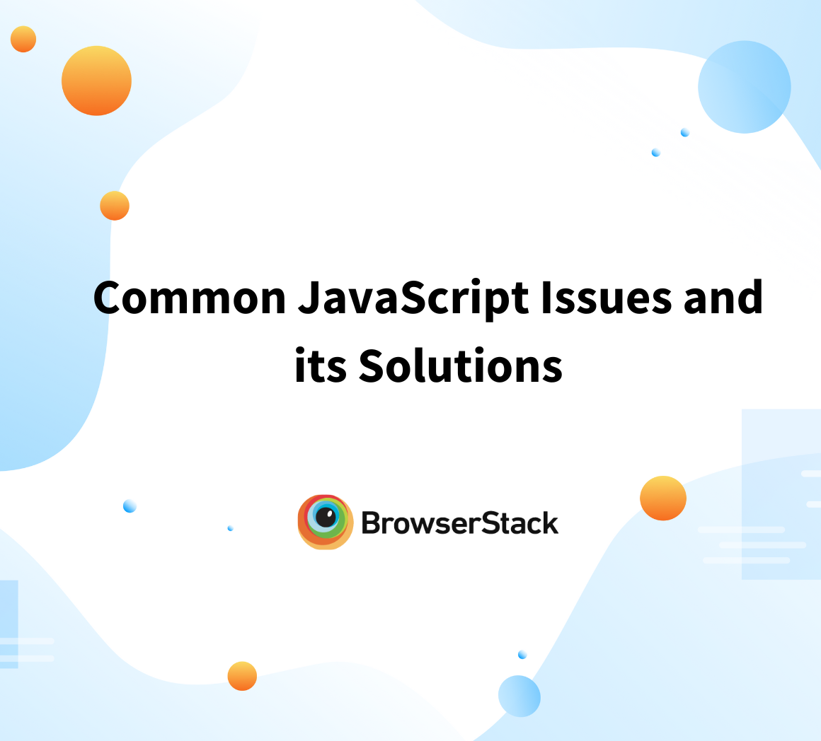 The 10 Most Common JavaScript Issues Developers Face