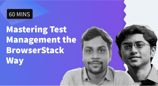 Mastering Test Management BrowserStack way