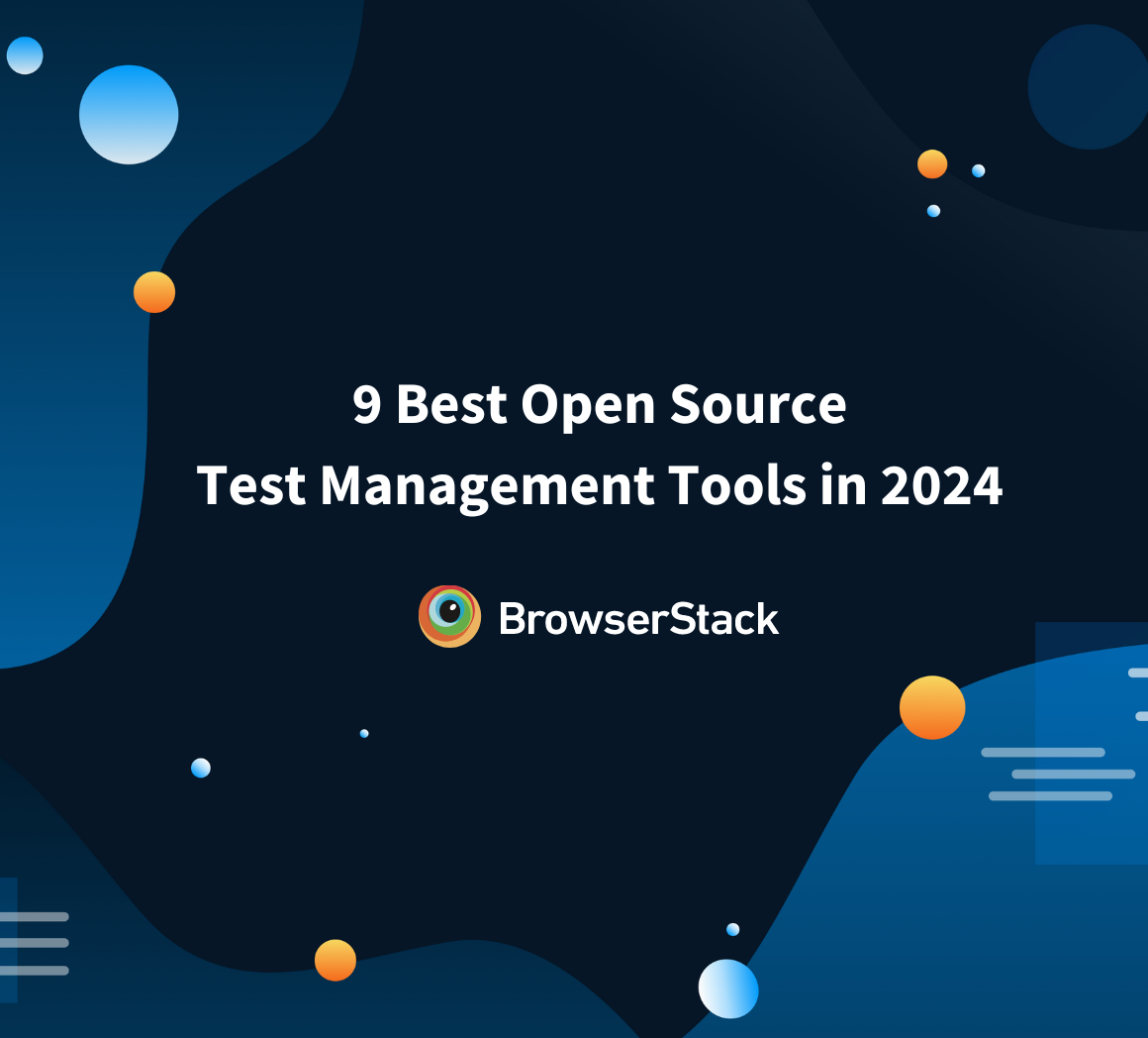 9 Best Open Source Test Management Tools in 2024