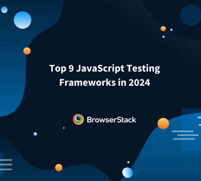 Top 9 JavaScript Testing Frameworks in 2024