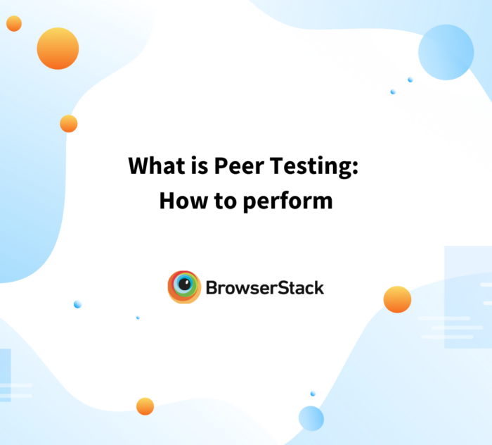 What is Peer Testing How to perform