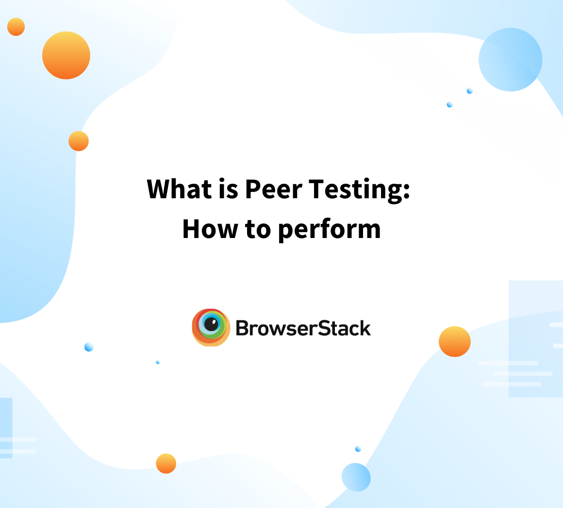 What is Peer Testing How to perform