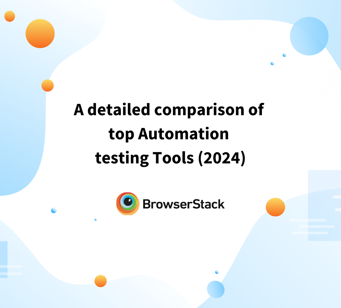 A detailed comparison of top Automation testing Tools (2024)