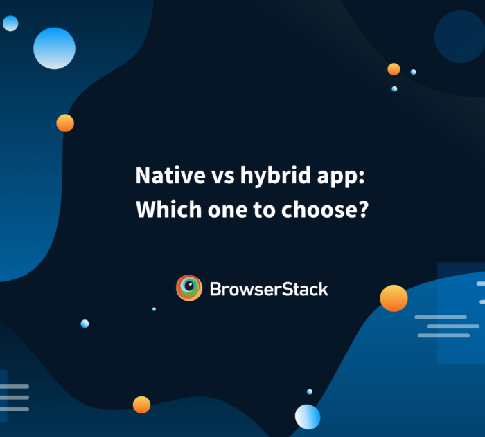 Native vs hybrid app Which one to choose