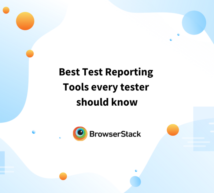 Best Test Reporting Tools every tester should know