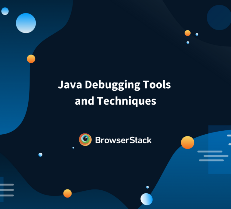 Top 15 Java Frameworks for Modern Application Development | BrowserStack