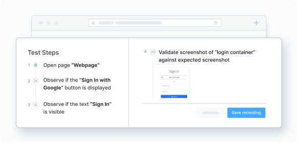 Intuitive test recorder with no learning curve Intuitive test recorder with no learning curve